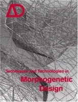 Techniques and Technologies in Morphogenetic Design (Architectural Design) артикул 1276a.
