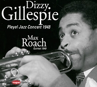 Dizzy Gillespie Pleyel Jazz Concert 1948 / Max Roach Quintet 1949 артикул 5780b.