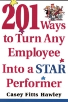 201 Ways to Turn Any Employee Into a Star Performer артикул 5698b.